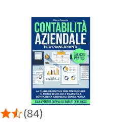 Copertina del libro "Contabilità Aziendale per Principianti" con grafici, calcolatrice e fogli di lavoro, ideale per chi vuole imparare la contabilità aziendale.