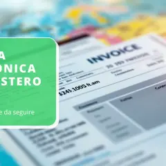 Fattura elettronica verso estero: emissione e regole da seguire. Un documento di fattura è visibile sullo sfondo di una mappa.
