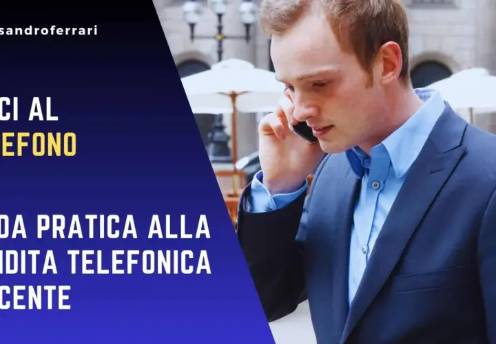 Uomo in giacca e camicia parla al telefono, con testo che promuove "Guida pratica alla vendita telefonica vincente".