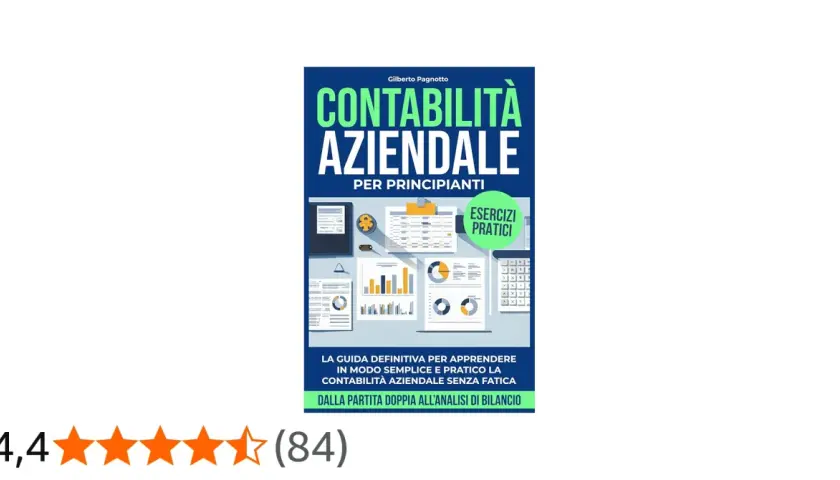 Copertina del libro "Contabilità Aziendale per Principianti" con grafici, calcolatrice e fogli di lavoro, ideale per chi vuole imparare la contabilità aziendale.