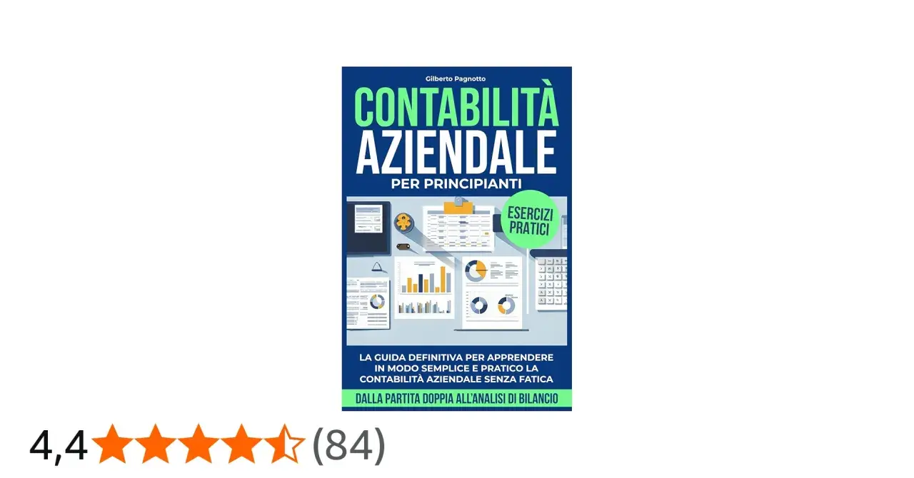 Copertina del libro "Contabilità Aziendale per Principianti" con grafici, calcolatrice e fogli di lavoro, ideale per chi vuole imparare la contabilità aziendale.