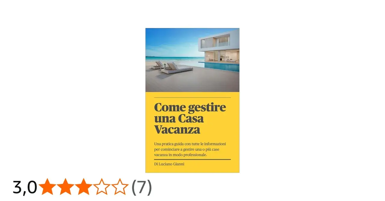 Guida "Come gestire una Casa Vacanza" con immagini di una villa moderna e piscina. Utile per chi vuole avviare un'attività di affitti brevi.