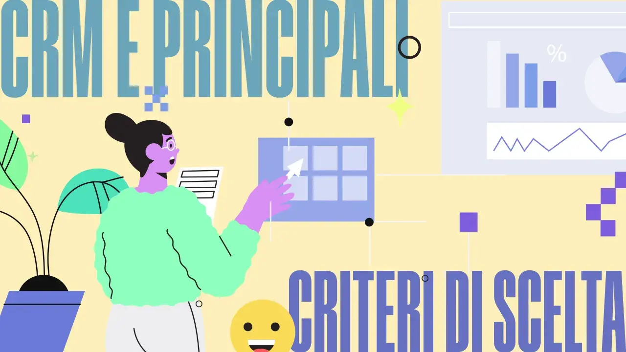 La figura illustra il significato di CRM, con grafici e una persona che analizza dati per definire i criteri di scelta.